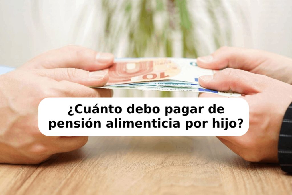 ¿Cuánto debo pagar de pensión alimenticia por hijo?